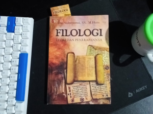 Ulasan Buku – Filologi: Teori dan Penerapannya – Dwi Sulistyorini